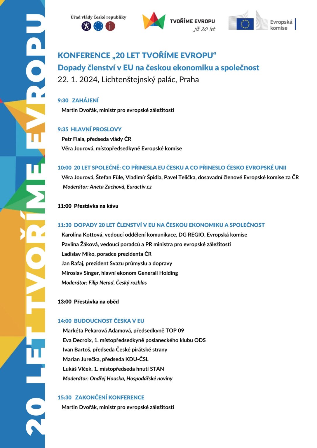 Plakát konference „20 let tvoříme Evropu: Dopady členství v EU na českou ekonomiku a společnost“