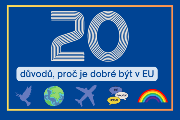 20 důvodů proč milovat EU - a ikony přínosy členství - cestování, rovná práva, holbujice ztvárňující mír, atd.